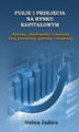 Okładka książki: Fuzje i przejęcia na rynku kapitałowym. Motywy, okoliczności i warunki oraz procedury, procesy i struktury