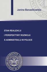 Okładka: Stan realizacji i perspektywy rozwoju e-administracji w Polsce