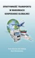 Okładka książki: Efektywność transportu w warunkach gospodarki globalnej