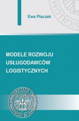 Okładka: Modele rozwoju usługodawców logistycznych