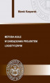Okładka książki: Metoda agile w zarządzaniu projektem logistycznym