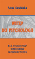 Okładka książki: Wstęp do psychologii dla studentów kierunków ekonomicznych