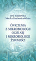 Okładka książki: Ćwiczenia z mikrobiologii ogólnej i mikrobiologii żywności