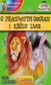 Okładka książki: O pracowitym osiołku i królu lwie