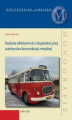 Okładka książki: Badania efektywności eksploatacyjnej autobusów komunikacji miejskiej