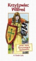 Okładka książki: Krzyżowiec Wilfred oraz inne fascynujące opowieści