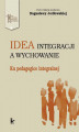 Okładka książki: Idea integracji a wychowanie