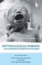 Okładka: Optymalizacja porodu – zagadnienie interdyscyplinarne
