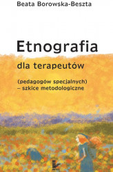 Okładka: Etnografia dla terapeutów (pedagogów specjalnych)