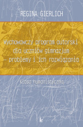 Okładka: Wychowawczy program autorski dla uczniów gimnazjum - problemy i ich rozwiązania