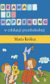 Okładka książki: Drama i happening w edukacji przedszkolnej