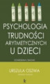 Okładka książki: Psychologia trudności arytmetycznych u dzieci