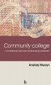 Okładka książki: Community College humanizacja kulturowo-edukacyjnej przestrzeni