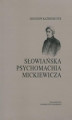 Okładka książki: Słowiańska psychomachia Mickiewicza