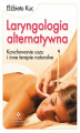 Okładka książki: Laryngologia alternatywna. Konchowanie uszu i inne terapie naturalne
