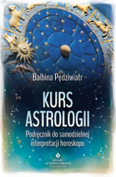 Okładka: Kurs astrologii. Podręcznik do samodzielnej interpretacji horoskopu