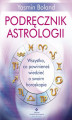 Okładka książki: Podręcznik astrologii. Wszystko, co powinieneś wiedzieć o swoim horoskopie