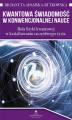 Okładka książki: Kwantowa świadomość w konwencjonalnej nauce. Rola fizyki kwantowej w kształtowaniu szczęśliwego życi