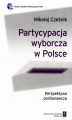 Okładka książki: Partycypacja wyborcza w Polsce