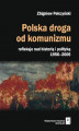 Okładka książki: Polska droga od komunizmu
