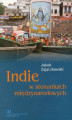 Okładka książki: Indie w stosunkach międzynarodowych