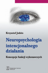 Okładka: Neuropsychologia intencjonalnego działania