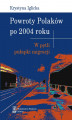 Okładka książki: Powroty Polaków po 2004 roku
