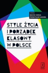 Okładka: Style życia i porządek klasowy w Polsce