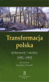 Okładka książki: Transformacja polska Dokumnety i analizy 1991 - 1993