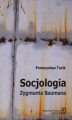 Okładka książki: Socjologia Zygmunta Baumana