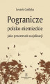 Okładka książki: Pogranicze polsko-niemieckie jako przestrzeń socjalizacji