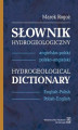 Okładka książki: Słownik hydrogeologiczny: angielsko-polski, polsko-angielski. Hydrogeological Dictionary: English-Polish, Polish-English