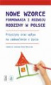 Okładka książki: Nowe wzorce formowania i rozwoju rodziny w Polsce