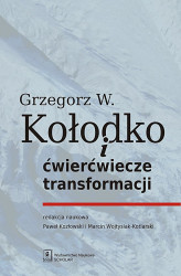 Okładka: Grzegorz W. Kołodko i ćwierćwiecze transformacji