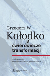 Okładka: Grzegorz W. Kołodko i ćwierćwiecze transformacji