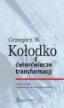 Okładka książki: Grzegorz W. Kołodko i ćwierćwiecze transformacji