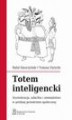 Okładka książki: Totem inteligencki. Arystokracja, szlachta i ziemiaństwo w polskiej przestrzeni społecznej
