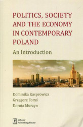 Okładka: Politics Society and the economy in contemporary Poland
