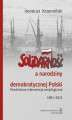 Okładka książki: Solidarność a narodziny demokratycznej Polski