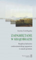 Okładka książki: Zapamiętane w krajobrazie. Krajobraz czesko-niemieckiego pogranicza w czasach przemian