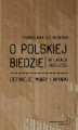 Okładka książki: O polskiej biedzie w latach 1990-2015