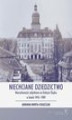 Okładka książki: Niechciane dziedzictwo. Nieruchomości zabytkowe na Dolnym Śląsku w latach 1945–1989