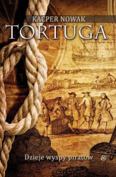 Okładka: Tortuga. Dzieje wyspy piratów