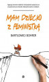 Okładka książki: Mam dziecko z feministką