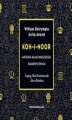 Okładka książki: Koh-i-Noor. Historia najsłynniejszego diamentu świata