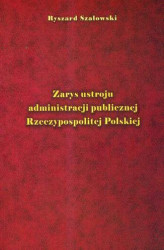 Okładka: Zarys ustroju administracji publicznej Rzeczypospolitej Polskiej