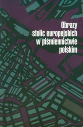 Okładka: Obrazy stolic europejskich w piśmiennictwie polskim