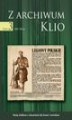 Okładka książki: Z archiwum Klio, tom 3: XIX i XX w. Teksty źródłowe z ćwiczeniami dla liceum i technikum