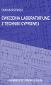 Okładka książki: Ćwiczenia laboratoryjne z techniki cyfrowej