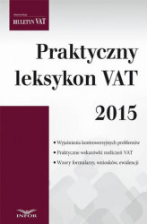 Okładka: PRAKTYCZNY LEKSYKON VAT 2015